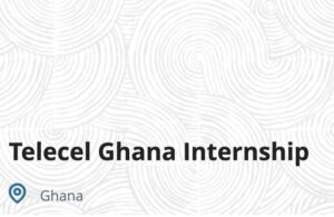 telcel-ghana-internship
